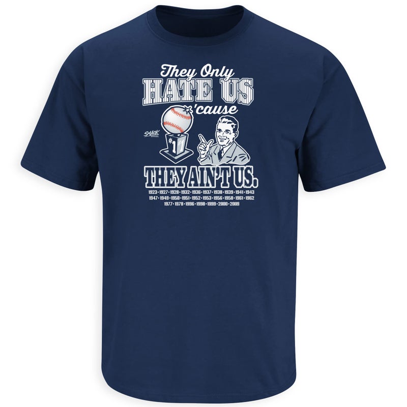 Smack Apparel They Only Hate Us 'Cause They Ain't Us T-Shirt for New York Baseball Fans (SM-5XL) (Navy Short Sleeve, Large) - Image 1
